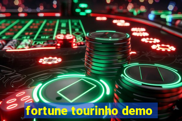 fortune tourinho demo